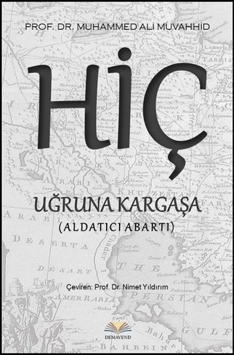 Hiç Uğruna Kargaşa-Aldatıcı Abartı Muhammed Ali Muvahhid Demavend