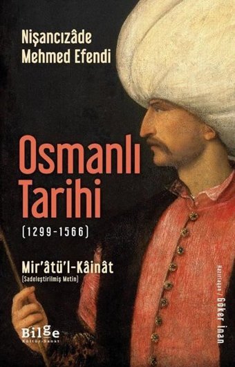 Osmanlı Tarihi 1299-1566 Nişancizade Mehmed Efendi Bilge Kültür Sanat