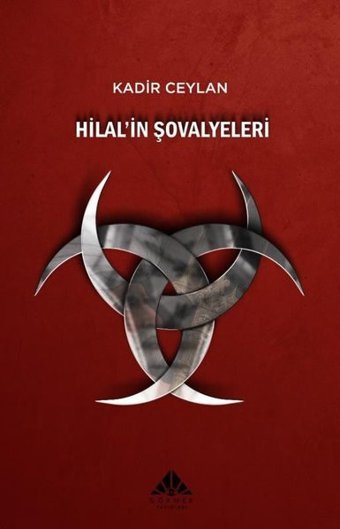 Hilal'in Şovalyeleri Kadir Ceylan Görmek Yayınları