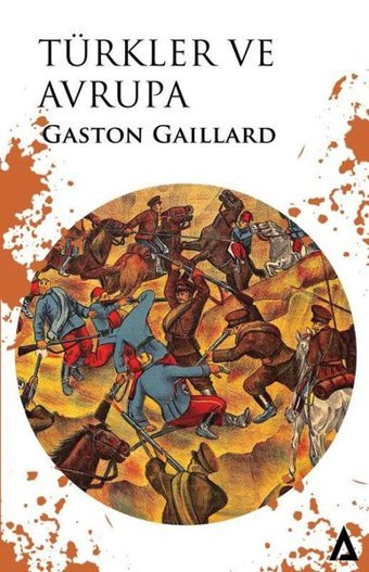 Türkler ve Avrupa Gaston Gaillard Kanon Kitap