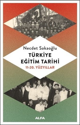 Türkiye Eğitim Tarihi 11-20.Yüzyıllar Necdet Sakaoğlu Alfa Yayıncılık