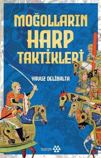 Moğolların Harp Taktikleri Yavuz Delibalta Yeditepe Yayınevi