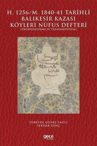 H.1256-M. 1840-41 Tarihli Balıkesir Kazası Köyleri Nüfus Defteri Serdar Genç Gece Kitaplığı
