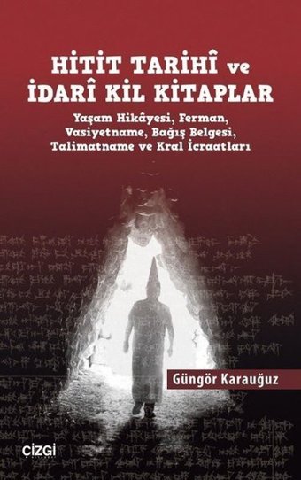 Hitit Tarihi ve İdari Kil Kitaplar Güngör Karauğuz Çizgi Kitabevi
