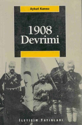 1908 Devrimi Aykut Kansu İletişim Yayınları