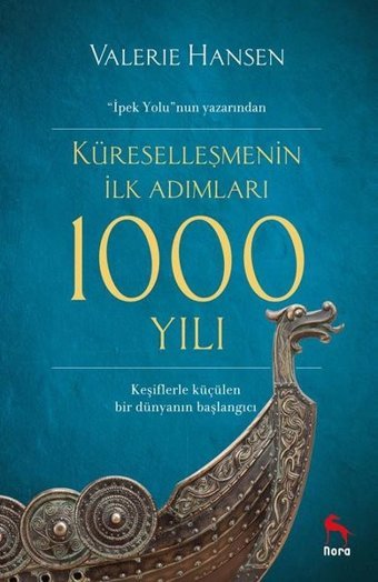 Küreselleşmenin İlk Adımları 1000 Yılı Valerie Hansen Nora