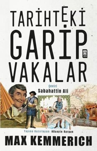 Tarihteki Garip Vakalar Max Kemmerich Timaş Yayınları