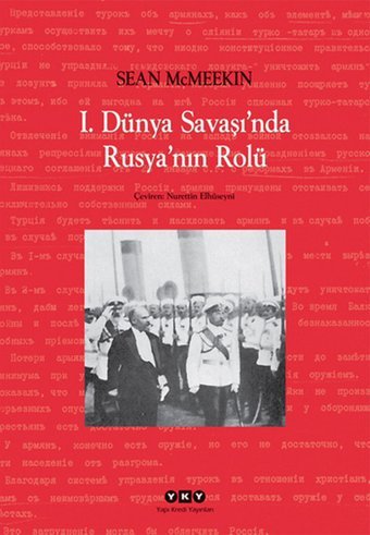 1. Dünya Savaşı'nda Rusya'nın Rolü Sean McMeekin Yapı Kredi Yayınları