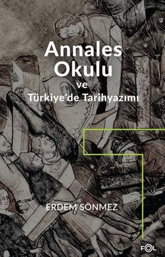 Annales Okulu ve Türkiye'de Tarihyazımı Erdem Sönmez Fol Kitap