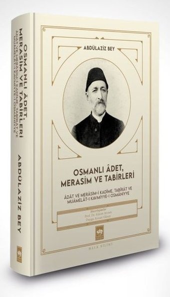 Osmanlı Adet Merasim ve Tabirleri Abdülaziz Bey Ötüken Neşriyat