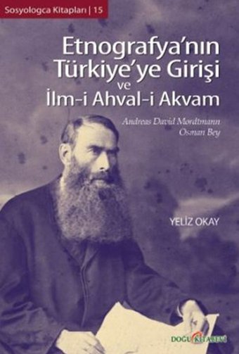 Etnografya'nın Türkiye'ye Girişi ve İlm-i Ahval-i Akvam Yeliz Okay Doğu Kitabevi