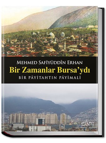 Bir Zamanlar Bursa'ydı Mehmed Safiyüddin Erhan Sufi Kitap