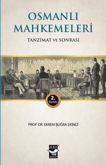 Osmanlı Mahkemeleri Ekrem Buğra Ekinci Arı Sanat Yayınevi