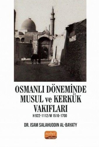 Osmanlı Döneminde Musul ve Kerkük Vakıfları Isam Salahuddin Nobel Bilimsel Eserler
