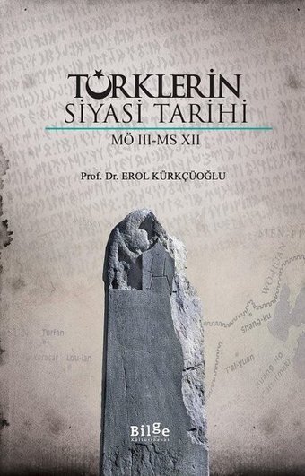 Türklerin Siyasi Tarihi(MÖ 3-MS 12) Erol Kürkçüoğlu Bilge Kültür Sanat
