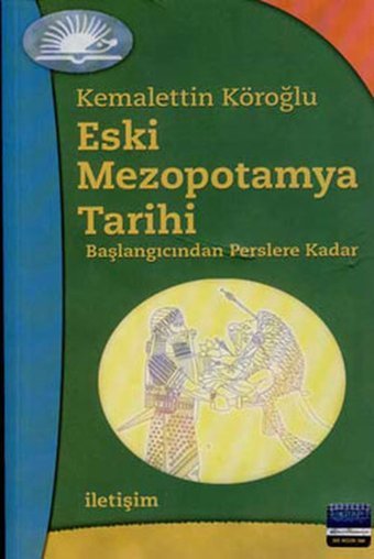 Eski Mezopotamya Tarihi Kemalettin Köroğlu İletişim Yayınları