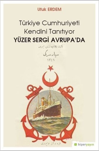Türkiye Cumhuriyeti Kendini Tanıtıyor Yüzer Sergi Avrupada Ufuk Erdem Hiperlink