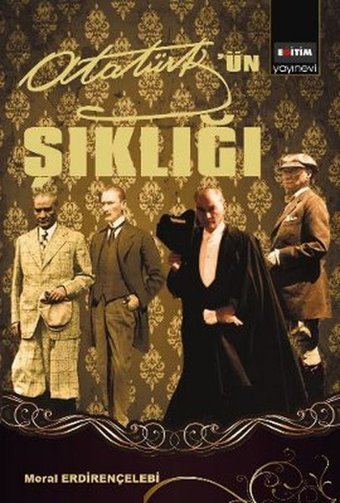 Mustafa Kemal Atatürk'ün Şıklığı Meral Erdirençelebi Eğitim Yayınevi