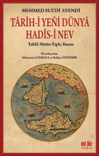 Tarih-i Yeni Dünya Hadis-i Nev Mehmed Suudi Efendi Akıl Fikir Yayınları