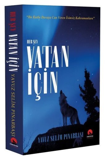 Her Şey Vatan İçin Yavuz Selim Pınarbaşı Ergenekon