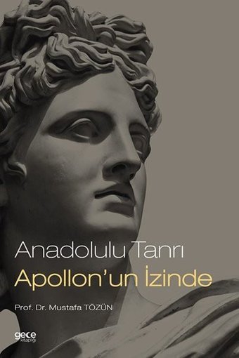 Anadolulu Tanrı Apollon'un İzinde Mustafa Tözün Gece Kitaplığı