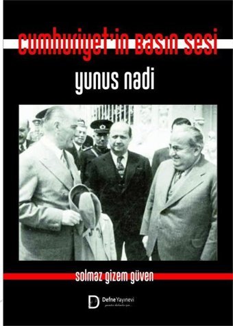 Cumhuriyet'in Basın Sesi Yunus Nadi Solmaz Gizem Güven Defne Yayınevi