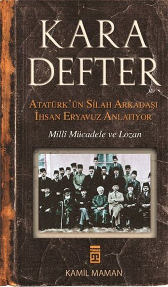 Kara Defter Kamil Maman, İhsan Eryavuz Timaş Yayınları