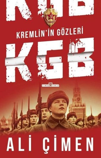 Kremlin'in Gözleri: KGB Ali Çimen Timaş Yayınları