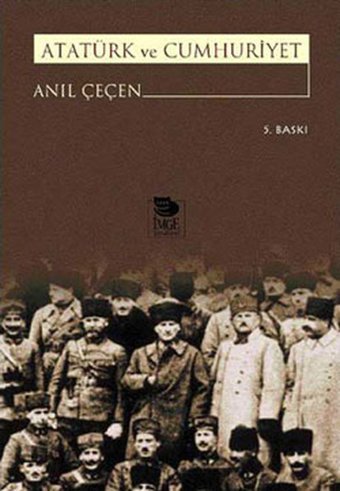 Atatürk Ve Cumhuriyet Anıl Çeçen İmge Kitabevi