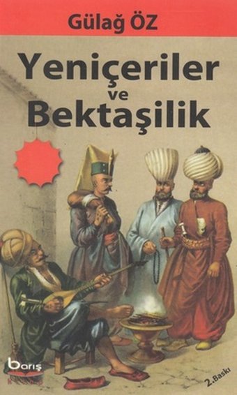 Yeniçeriler ve Bektaşilik Gülağ Öz Barış Platin