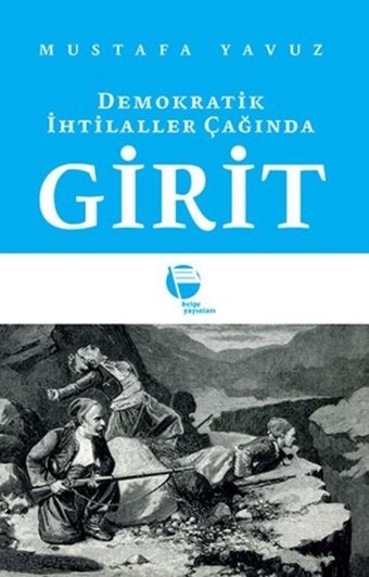 Demokratik İhtilaller Çağında Girit Mustafa Yavuz Belge Yayınları