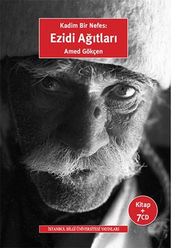 Kadim Bir Nefes - Ezidi Ağıtları Amed Gökçen İstanbul Bilgi Üniv.Yayınları
