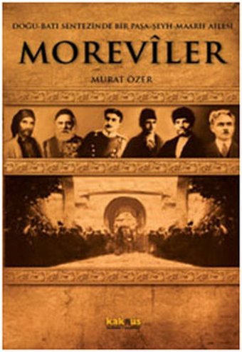 Moreviler - Doğu-Batı Sentezinde Bir Paşa Murat Özer Kaknüs Yayınları