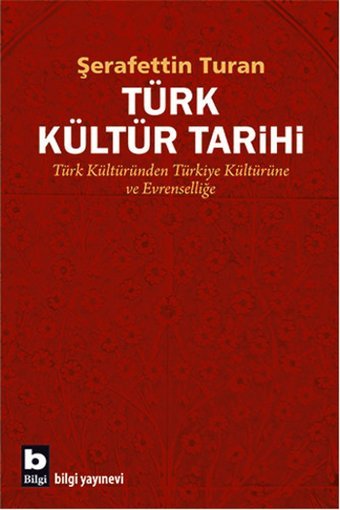Türk Kültür Tarihi Şerafettin Turan Bilgi Yayınevi