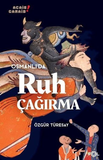 Osmanlı'da Ruh Çağırma Özgür Türesay Fol Kitap