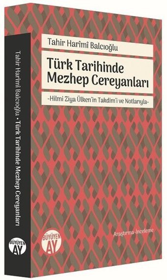 Türk Tarihinde Mezhep Cereyanları Tahir Hilmi Balcıoğlu Büyüyenay Yayınları