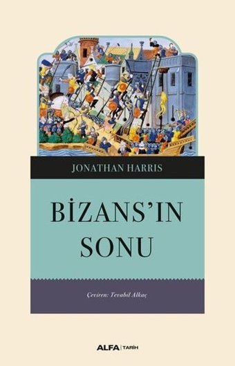 Bizans'ın Sonu Jonathan Harris Alfa Yayıncılık