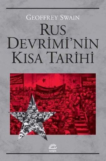 Rus Devrimi'nin Kısa Tarihi Geoffrey Swain İletişim Yayınları