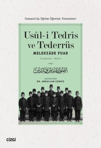 Usul-i Tedris ve Tederrüs: Osmanlı'da Eğitim - Öğretim Yöntemleri Melekzade Fuad Çizgi Kitabevi