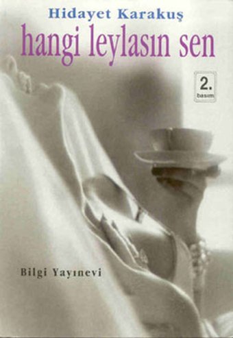 Hangi Leylasın Sen Hidayet Karakuş Bilgi Yayınevi