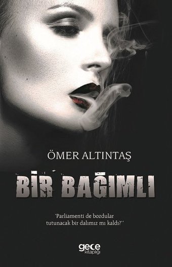 Bir Bağımlı Murat Güçlü Gece Kitaplığı