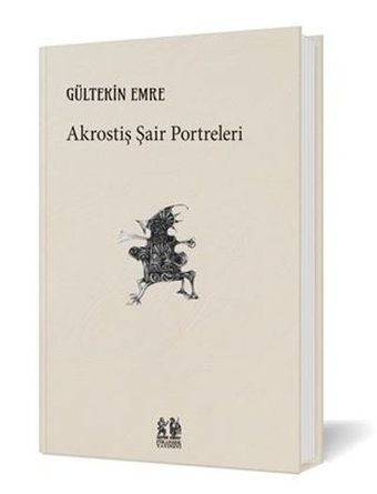 Akrostiş Şair Portreleri Gültekin Emre Pikaresk Yayınevi