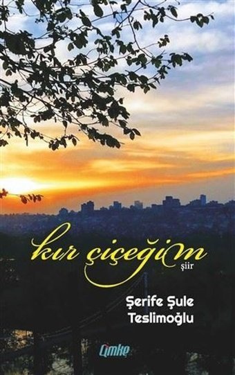 Kır Çiçeğim Şerife Şule Teslimoğlu Çimke