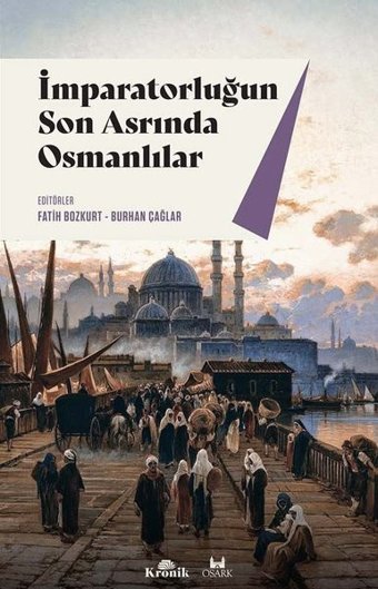 İmparatorluğun Son Asrında Osmanlılar Kolektif Kronik Kitap