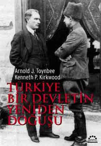 Türkiye Bir Devletin Yeniden Doğuşu Arnold J. Toynbee Örgün Yayınları