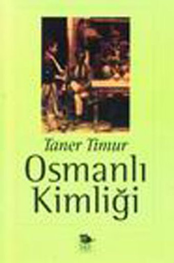 Osmanlı Kimliği Taner Timur İmge Kitabevi