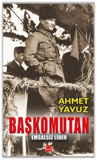Başkomutan - Emsalsiz Lider Ahmet Yavuz Kırmızı Kedi