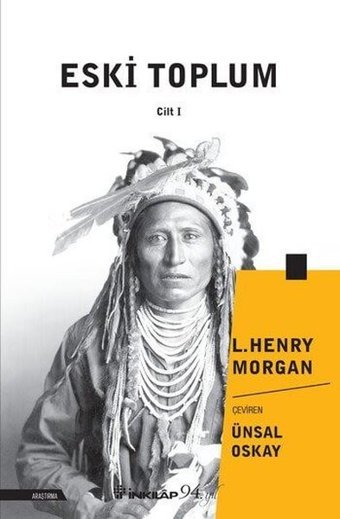 Eski Toplum 1. Cilt L. Henry Morgan İnkılap Kitabevi