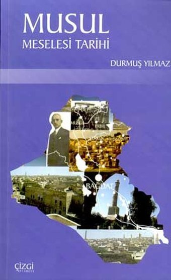 Musul Meselesi Tarihi Seyhan Kurt, Durmuş Yılmaz Çizgi Kitabevi