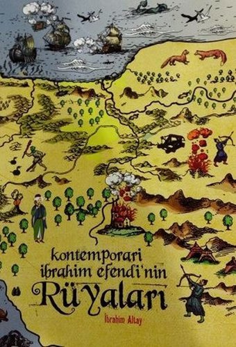 Kontemporari İbrahim Efendinin Rüyaları İbrahim Altay Turkuvaz Kitap